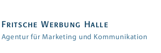 Fritsche Werbung Halle - Agentur für Marketing und Kommunikation